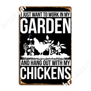 Я просто хочу работать в своем саду, Тусоваться со Своими цыплятами, Металлические таблички, Фрески, Настроить Жестяную вывеску кинотеатра 